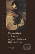František z Assisi a patristická literatúra - Pietro Messa, Serafín, 2008
