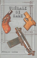 Kniha: Udělali si sami (Přemysl Liška). Mladá fronta, 2008