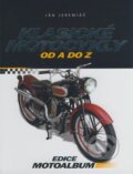 Kniha: Klasické motocykly od A do Z (Ján Jeremiáš). Computer Press, 2007