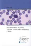 Vlasatobuněčná leukemie a přínos 2-chlorodeoxyadenosinu vléčbě - Pavel Žák, 2006