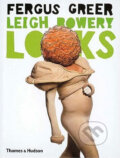 Kniha: Leigh Bowery Looks (Fergus Greer). Thames & Hudson, 2005