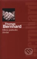 Kniha: Obrys jednoho života (Thomas Bernhard). Mladá fronta, 2008