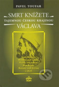 Smrt knížete Václava - Pavel Toufar, START - Jindřich Brožek, 2007