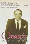 Kniha: Onassis a jeho ženy (P. Karasová). Ikar, 2000
