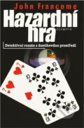 Kniha: Hazardní hra (John Francome). , 1999