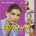 Kniha: Krásná! Jak být věčně mladá (Silke Amthor a Silke Amthorová). Ikar, 2004
