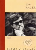 Jedu k mámě + CD - Jan Kačer, Eminent, 2003