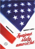 Kniha: Spojené státy americké - Společnost a politika (Vladimíra Dvořáková a Dvořáková Vladimíra). Libri, 2002
