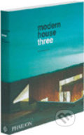 Kniha: Modern House Three (Raul A. Barreneche)