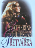 Kniha: Přetvářka (Catherine Coulter). Alpress, 2000