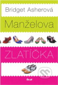 Kniha: Manželova zlatíčka (Bridget Asher). Ikar, 2009