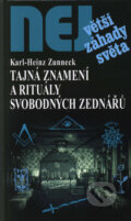 Kniha: Tajná znamení a rituály svobodných zednářů (Karl-Heinz Zunneck). Dialog, 2008