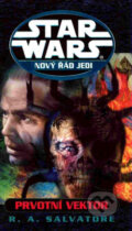 Kniha: Star Wars: Nový řád Jedi (R.A. Salvatore). Egmont ČR, 2007