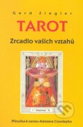Tarot - Zrcadlo vašich vztahů - Gerd Ziegler, Synergie, 2000