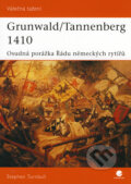 Kniha: Grunwald/Tannenberg 1410 (Stephen Turnbull), 2008