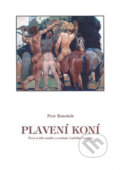 Kniha: Plavení koní (Petr Kmošek). Oftis, 2008