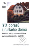 77 obrazů z ruského domu - Ota Filip, Barrister & Principal, 2005