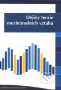 Dějiny teorie mezinárodních vztahů - Torbj&#248;rn L. Knutsen, Centrum strategických studií, 2005