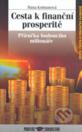 Kniha: Cesta k finanční prosperitě (Hana Kolmanová). Profess Consulting