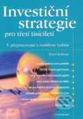 Investiční strategie pro třetí tisíciletí - Pavel Kohout, Grada, 2008