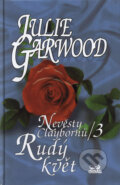 Nevěsty Claybornů/3 - Rudý květ - Julie Garwood, 2000
