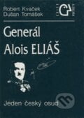 Generál Alois Eliáš - Robert Kvaček, Dušan Tomášek, Epocha, 1996