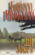 Kniha: Kořeny prokletí (Jill Jones). Alpress, 2000