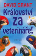 Kniha: Království za veterináře (David Grant), 2004
