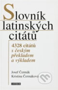 Kniha: Slovník latinských citátů (Josef Čermák a Kristina Čermáková). Knižní klub, 2005