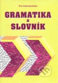 Gramatika a slovník Pre-intermediate - Zdeněk Šmíra, Impex, 1996