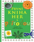 Kniha: První kniha her s přírodou (Angela Wilkesová a Wilkesová Angela). Slovart, 2008