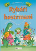 Kniha: Rybáři a hastrmani (Miloš Kratochvíl a Kratochvíl Miloš). Fragment, 2006