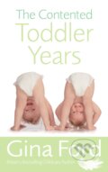 Kniha: The Contented Toddler Years (Gina Ford). , 2006