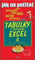 Kniha: Jak na počítač tabulky EXCEL II (Ivo Magera). Computer Press