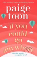 If You Could Go Anywhere - Paige Toon, Simon & Schuster, 2019