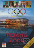 Kniha: Peking 2008 (Jakub Bažant, Michal Dusík a Tibor Alföldi). Mladá fronta, 2008