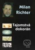 Tajomstvá dokorán - Milan Richter, MilaniuM, 2008
