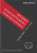 Kronika komunistického Československa, 4. díl - Karel Kaplan, Barrister & Principal, 2005