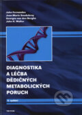 Kniha: Diagnostika a léčba dědičných metabolických poruch (georges van den Berghe, Jean-Marie Saudubray, John Fernandes a John H. Walter). Triton, 2008