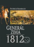Kniha: Generál zima 1812 (Patrick Rambaud). Themis, 2001