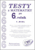 Testy z matematiky pre 6. ročník - 1. diel - Marián Olejár, Iveta Olejárová, Young Scientist, 2008