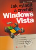 Kniha: Jak vyladit a zrychlit Windows Vista (Steve Sinchak). Computer Press, 2008