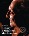 Kniha: Hovory s Milanem Machovcem (Pavel Žďárský). Akropolis, 2008