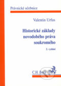Historické základy novodobého práva soukromého - Valentin Urfus, 2001