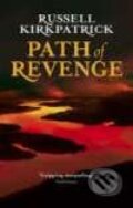 Kniha: Path of Revenge (Russell Kirkpatrick). Orbit, 2008