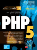 Mistrovství v PHP 5 - Andi Gutmans, Stig Saether Bakken, Derick Rethans, 2007