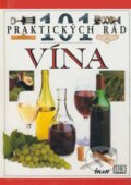 101 praktických rád - Vína - Tom Stevenson, Ikar, 2003