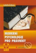 Moderní psychologie pro právníky - Ludmila Čírtková, Grada, 2008