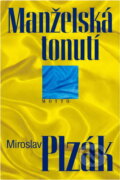 Kniha: Manželská tonutí 149,- (Miroslav Plzák). Motto