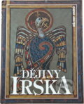 Kniha: Dějiny Irska (a kolektiv Moody, Moody a Theodore W. Moody). 